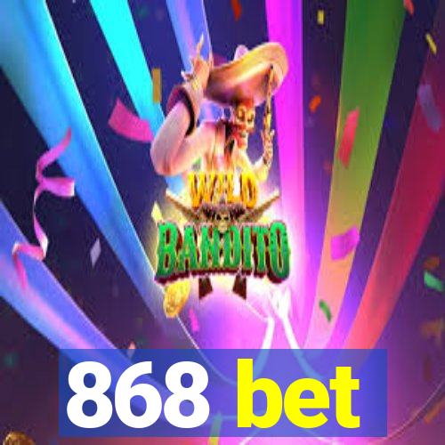 868 bet